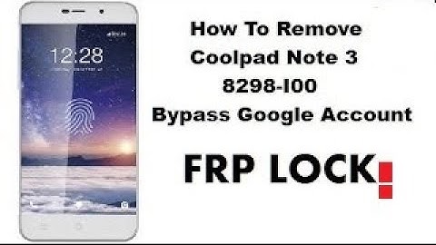 Coolpad Note 3 Lite 8298 I00 Google Account Verification Bypass Frp Eazy 10000%