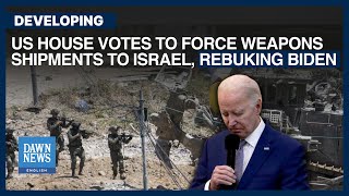 US House Votes To Force Weapons Shipments To Israel | Dawn News English