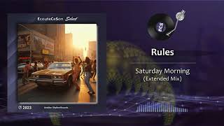 Rules - Saturday Morning (Extended Mix) |[ Dance ]| 2023 Resimi