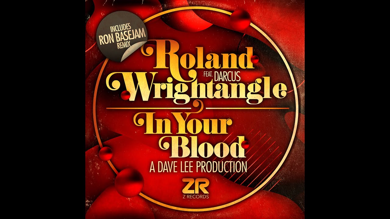 Roland Wrightangle feat. Darcus - In Your Blood (Dave Lee Funk In The Music Mix) auf YouTube ansehen Roland Wrightangle feat. Darcus - In Your Blood (Dave Lee Funk In The Music Mix) auf YouTube ansehen
