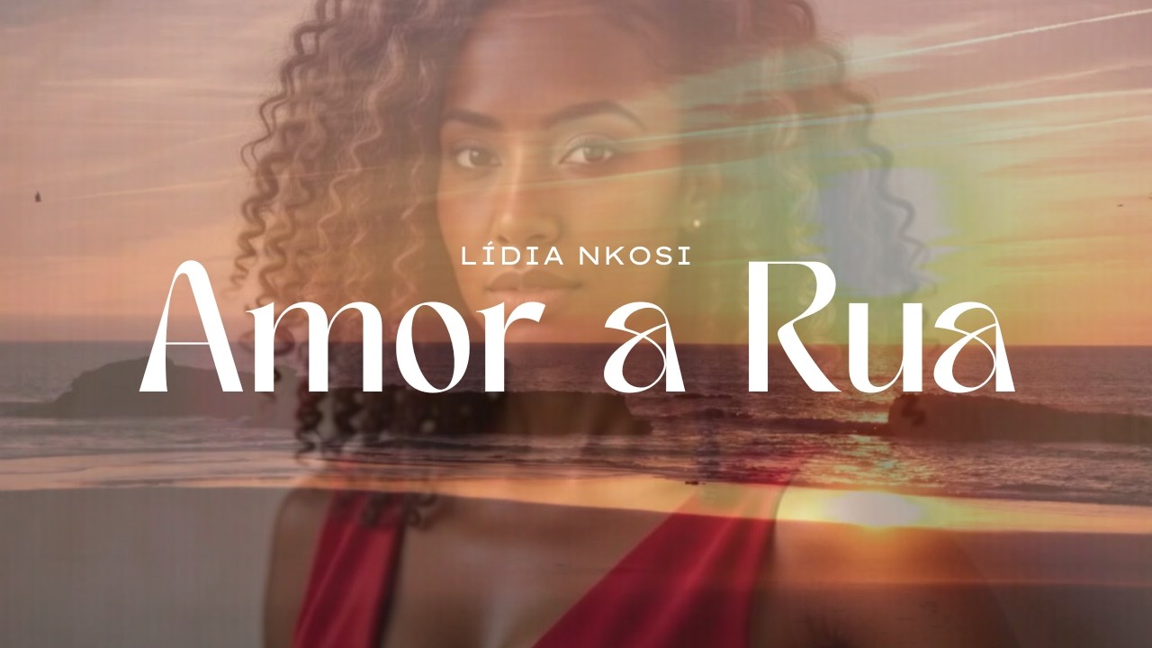 Lídia Nkosi (IA) - Amor a Rua
