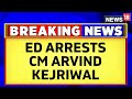 Delhi Liquor Policy Scam | Delhi Chief Minister Arvind Kejriwal Arrested By ED From His Residence