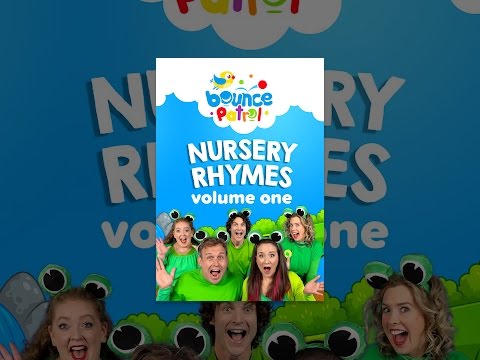 Bounce Patrol: Nursery Rhymes Volume One