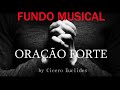 Fundo Musical para Oração Forte || Libertação || by Cicero Euclides