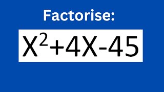 Factorise : x^2 + 4x - 45