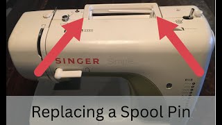 How to Replace a Broken Spool Pin// Singer Simple