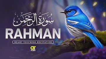 Surah Ar-Rahman سورة الرحمن | This Majestic Quran Will TOUCH Your HEART |  @islamicvideos.a.r
