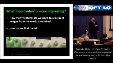 Geordie Rose (D-Wave Systems) [Jan 2012, NASA QFTC] Compressive sensing and semi-supervised...