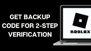 How to Get Backup Code for 2-Step Verification on Roblox