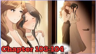 Long-Awaited Feelings Chapter 103-104 #manhwa #gl #yuri #manga #wlw #lgbt #yuri 