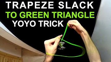 Trapeze Slack to Green Triangle yoyo trick tutorial