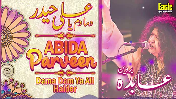 Dama Dam Ya Ali Haider | Abida Parveen | Eagle Stereo | HD Video