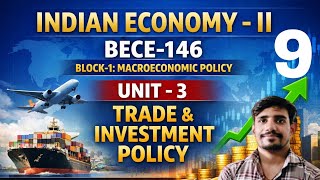 #9 BECE-146 | What is Export Led Growth? | Indian Economy-II | Trade and Investment Policy | Ignou