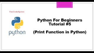 Print Function in Python || Python Tutorial #5