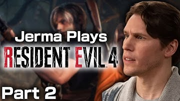 Jerma Plays Resident Evil 4 Remake - Full Game With Chat (PART 2)