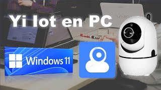 Yi Iot ¿Cómo ver mis cámaras en mi pc o computadora?  TUTORIAL Windows 2023 Yi lot