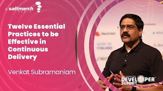 Twelve Essential Practices to be Effective in Continuous Delivery by Venkat Subramaniam