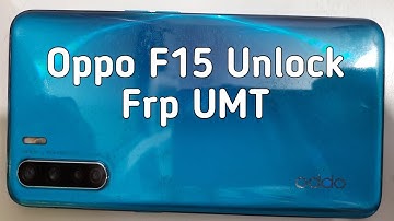 Oppo F15 Unlock and FRP Unlock UMT Dongal
