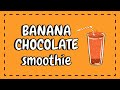 Banana Chocolate Smoothie Healthy Recipe 🍫