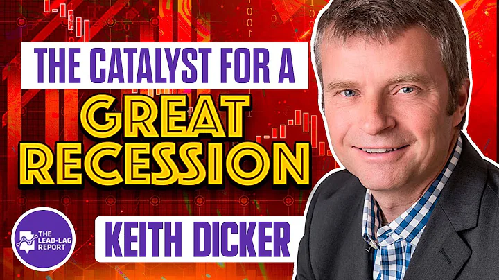 Lead-Lag Live: The Catalyst For A Great Recession With Keith Dicker