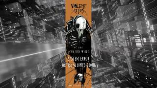 Van der Wiese - System Error (Ultra Slowed Down)