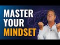 How to master your mindset