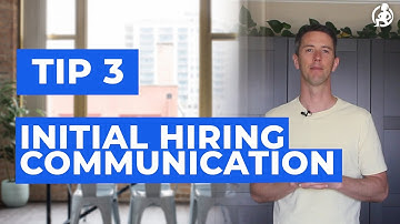 Tip # 3 -- Your Initial Hiring Communication