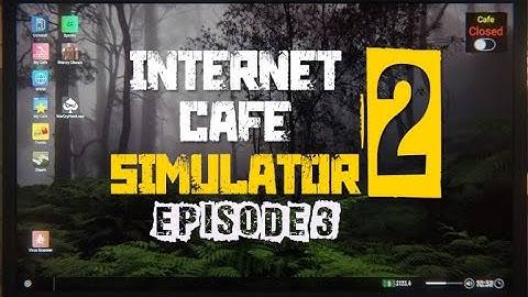 BACKPACK BACKPACK! Internet Cafe Simulator 2: Episode 3