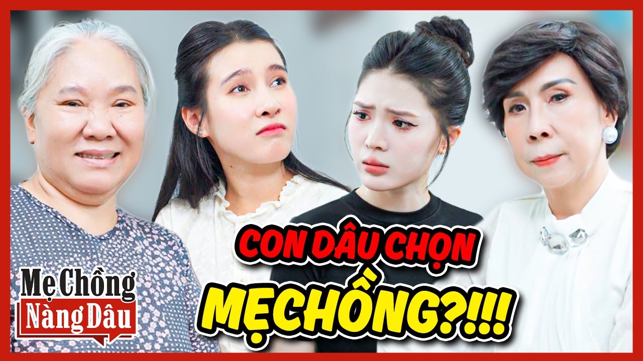 MẸ CHỒNG NÀNG DÂU 2025 | DÂU Chọn Mẹ Chồng, Ngỡ Ngàng LẦN ĐẦU LÀM DÂU??? | Bồ Công Anh TV