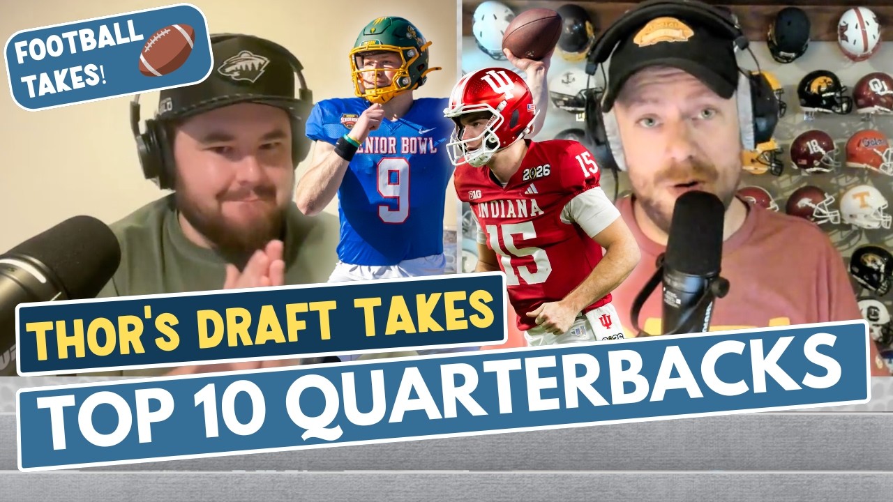 Thor's TOP 10 quarterbacks in 2026 NFL Draft!