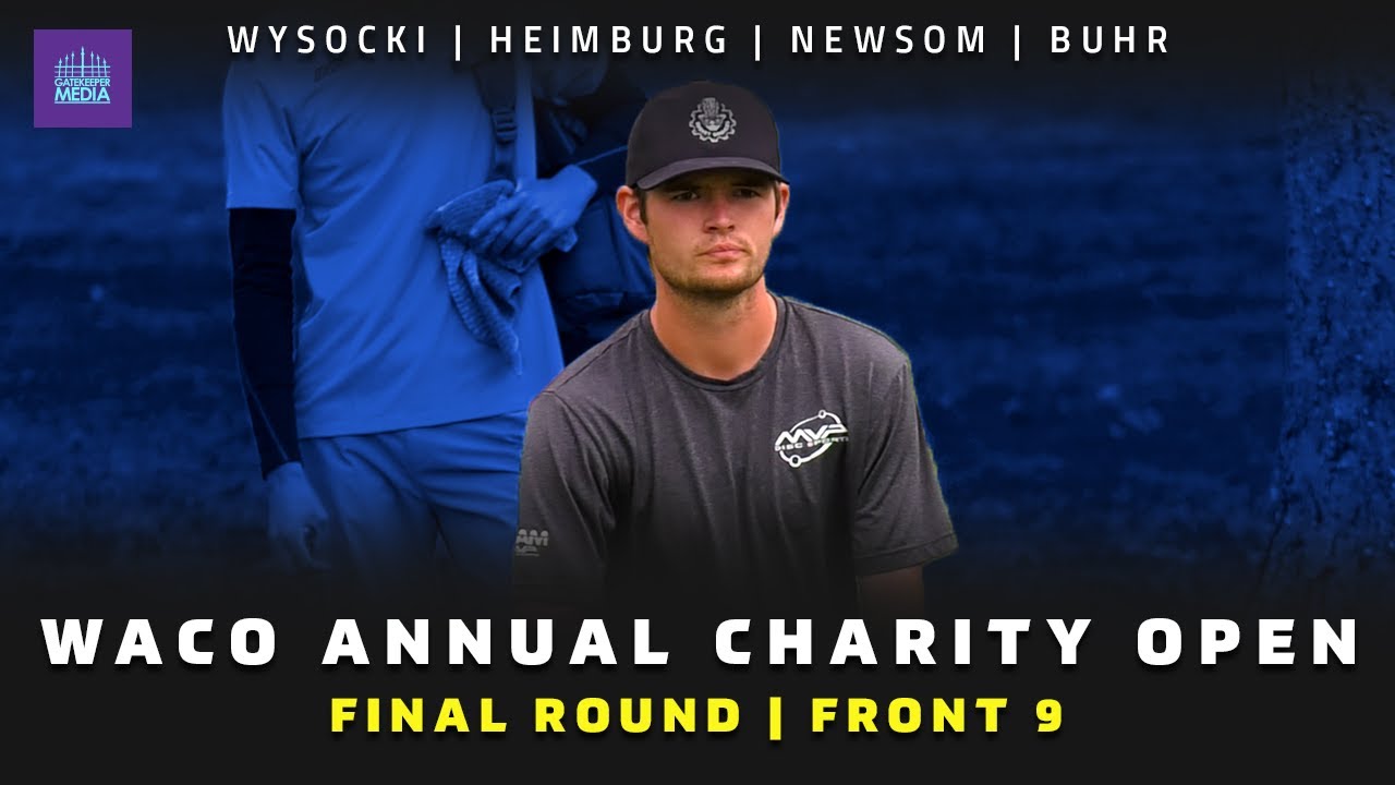 2021 Waco Annual Charity Open | FINAL RD, F9 CHASE | Wysocki, Heimburg, Newsom, Buhr | DISC GOLF