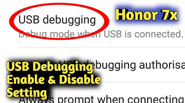 Honor 7X USB Debugging Setting