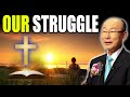 David Yonggi Cho Sermon 🙏 Our Struggle 🔥 Daily Bible