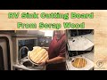 Sink Cutting Board For Our Thor Compass RV From Scrap Wood