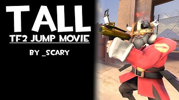 Tall - A TF2 Jump Movie
