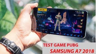 Test Game Pubg On Samsung A7 2018 - Max Settings