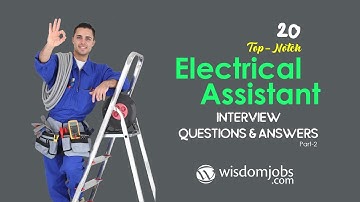 Electrician Assistant Interview Questions and Answers 2019 Part-2 | Electrician Assistant