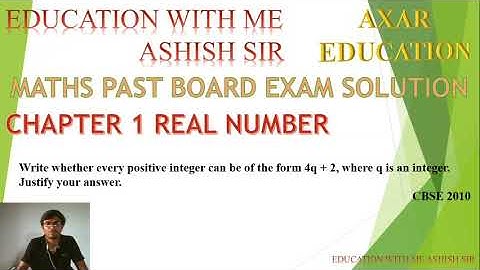Write whether every positive integer can be of the form 4q plus 2  where q is an integer. Justify yo