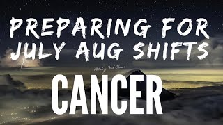 Cancer Astrology Horoscope : Preparing for end July / early August 2022 Shifts