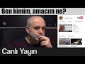 Ben kimim, amacım ne?