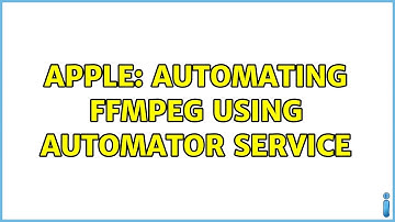 Apple: Automating ffmpeg using Automator Service (2 Solutions!!)