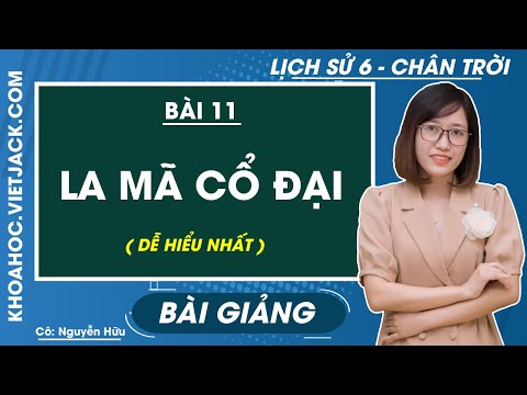 Video La Mã cổ đại - Bài 11 - Lịch sử 6 - Chân trời - Cô... - YouTube