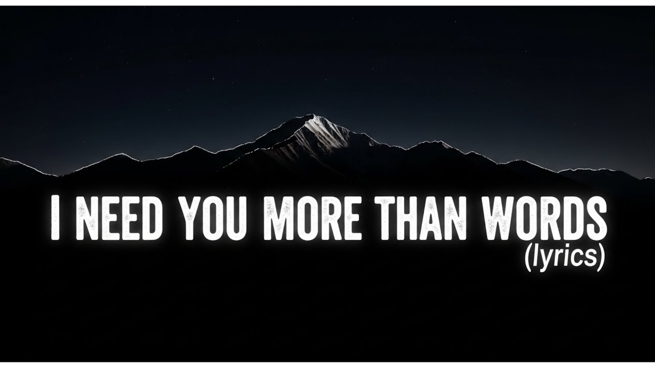 I Need You More Than Words (Lyrics) | English Love Song Latest - YouTube
