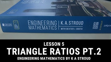 #5 Triangle Ratios Pt.2 - Trigonometry - Maths For Electrical Engineering Students - K Stroud Book