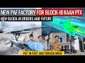 New PAF Factory for Block-III KAAN PFX | New Block-III Orders and Future | Defence Outpost