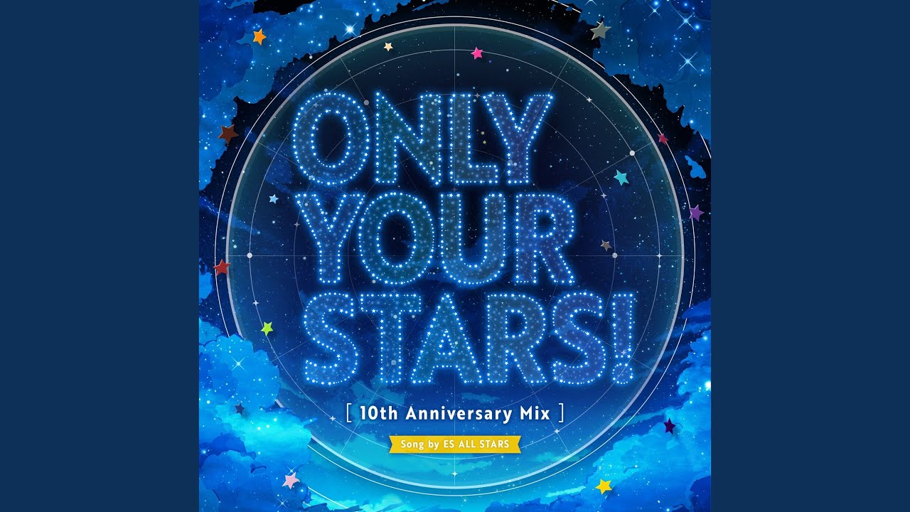 ONLY YOUR STARS! (10th Anniversary Mix) (Eden ver.) - YouTube
