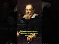 Galileo Galilei cambió la forma en que entendemos el universo…