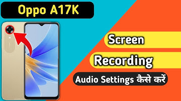 How to screen recording in Oppo a17k || Oppo a17k Screen Recording