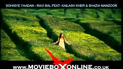 SOHNIYE YAADAN   RAVI BAL FEAT  KAILASH KHER   SHAZIA MANZOOR   LOVE MEIN GHUM   YouTube