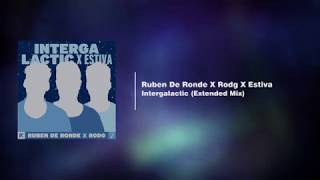 Ruben De Ronde X Rodg X Estiva - Intergalactic (Extended Mix)